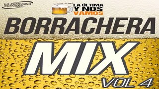 Especial Borrachos Mix Borrachera Mix Vol 4 Intl Dj La Compañia Editions [upl. by Kreegar486]