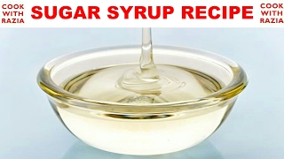 How to Make Sugar SyrupChasni SUGAR SYRUP RECIPECOOK WITH RAZIA [upl. by Hilario]