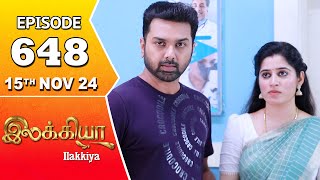 Ilakkiya Serial  Episode 648  15th Nov 2024  Shambhavy  Nandan  Sushma Nair [upl. by Frasco]