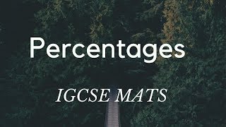 Percentages IGCSE Maths  Exam tips and questions help [upl. by Ariet]