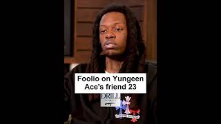 Julio Foolio on Yungeen ace Ace friend 23 [upl. by Abrams23]