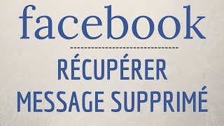 RECUPERER MESSAGE SUPPRIME Facebook comment retrouver une conversation Facebook [upl. by Douville741]