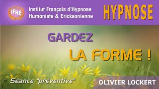 Hypnose pour GARDER la FORME quotimmunitaire préventifquot [upl. by Etan]