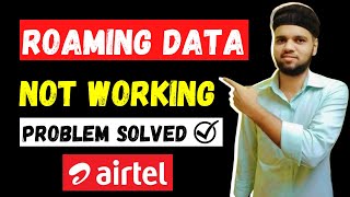 How To Fix Data Roaming Problem  Airtel Roaming Data Not Working  How To Slove Data Roaming Airtel [upl. by Sinclair274]