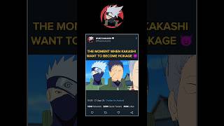 The moment when Kakashi want to become Hokage 😈  naruto [upl. by Assylla6]