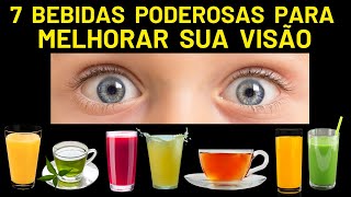 7 Bebidas Poderosas para Melhorar Sua Visão Naturalmente [upl. by Alisa]