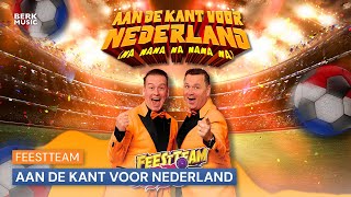 Feestteam  Aan De Kant Voor Nederland [upl. by Chamkis]