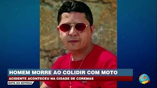 Rota da Notícia  Homem morre após colidir com moto na cidade de Coremas [upl. by Mcgannon]