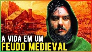 RESUMO DO FEUDALISMO  Como era a Vida em um FEUDO MEDIEVAL [upl. by Alesram]