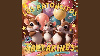 Los Ratoncitos SaltarinesCanción Divertida para NiñosCanciones Infantiles  A Saltar y Jugar [upl. by Anitniuq4]