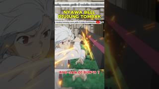 BELL CRANEL DI BUNH  alurcerita anime alurceritaanime danmachiseason5 danmachi [upl. by Essyle]