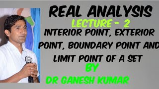 Lecture  2  Real Analysis  interior exterior Boundary and Limit Point [upl. by Assilac]