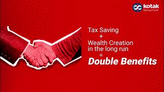 Kotak Tax Saver Fund  Dual Benefits [upl. by Lettig155]