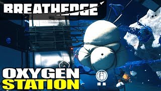 OXYGEN STATION  Breathedge  Lets Play Gameplay  S01E02 [upl. by Elbertina868]