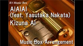 AIAIAI feat Yasutaka NakataKizuna AI Music Box Anime quotVirtualsan wa Miteiruquot OP [upl. by Balough]