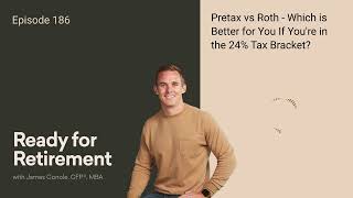 Pretax vs Roth Which is Better for You If Youre in the 24 Tax Bracket [upl. by Aihsoek]