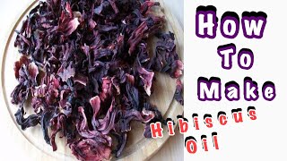 DIY  HOW TO MAKE HIBISCUS OIL FOR FAST amp MASSIVE NATURAL HAIR GROWTH [upl. by Yellehs117]