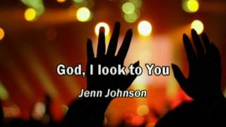 God I Look to You  Jenn Johnson lyrics Bethel Church Best Worship Song with tears 17 [upl. by Suellen852]