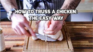 How to Truss A Chicken The Easy Way [upl. by Brasca445]