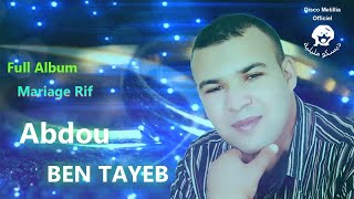 Abdou Ben Tayeb  Mariage Rif  Full Album  اعراس امازيغية [upl. by Arualana467]