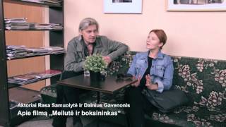 Rasa Samuolytė ir Dainius Gavenonis apie filmą quotMeilutė ir boksininkasquot [upl. by Vivi]