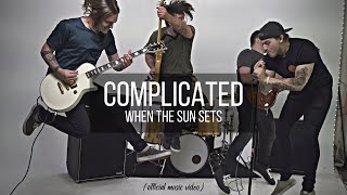 When The Sun Sets  Complicated Official Music Video [upl. by Three]