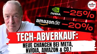 TechAbverkauf Bald kommt Eure neue Chance bei Meta Nvidia Amazon amp Co  aktienlust [upl. by Lux]