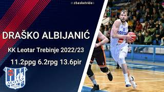 Draško Albijanić I 20222023 I KK Leotar Trebinje [upl. by Avictor210]