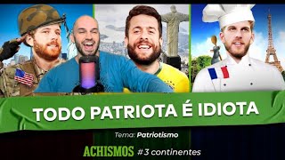 ATE ONDE VAI SEU PATRIOTISMO  REACT ACHISMOSTV [upl. by Perkins276]