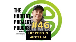 The Habitat Project Podcast Ep 46 [upl. by Ibson]