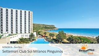 Minorca  SettemariClub Sol Milanos Pinguinos [upl. by Adnar]