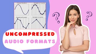 What are Uncompressed Audio Formats  Uncompressed Audio Formats [upl. by Ehrman]