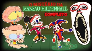 CIRCO DIGITAL 3 e Mongo e Drongo  O Mistério da Mansão Mildenhall  COMPLETO [upl. by Annayoj]