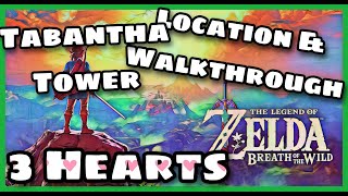 Tabantha Tower Location amp Walkthrough3 Hearts Zelda BOTW [upl. by Zilvia]