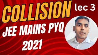 Most Conceptual problem based on CollisionJee Mains PYQ 2021 [upl. by Doley]