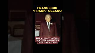 FRANK CELANO  FROM DRIVER TO GENOVESE MANHATTEN CAPOREGIME genovesefamily [upl. by Yelram]