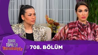 Zuhal Topalla Yemekteyiz 708 Bölüm Yemekteyiz [upl. by Araic]