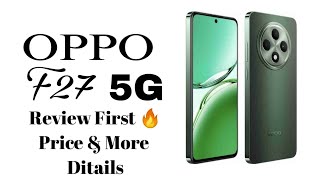 Oppo F27 5G 8GB256GB  First impressions amp Review 🔥  Oppo F27 5G Price Details amp More [upl. by Anaela]