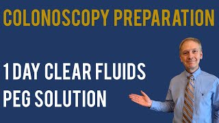 Colonoscopy Prep Tips  1 Day Clear Fluids with 4L PEG with Dr Moran [upl. by Diane-Marie]