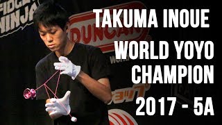 Takuma Inoue  5A Final  1st Place  World Yoyo Contest 2017 [upl. by Leiso]