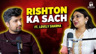 Rishton Ka Sach  Pyaar Shadi aur Dosti ft Lovely Sharma  The Namit Show talkswithnamit [upl. by Plunkett]