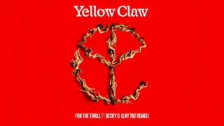 Yellow Claw  For The Thrill feat Becky G LNY TNZ Remix [upl. by Ynnal534]