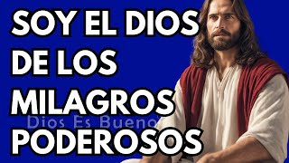 Dios te dice hoy Soy el Dios de los milagros poderosos  Dios Es Bueno [upl. by Puglia]