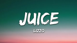 Lizzo  Juice Lyrics [upl. by Airlee]