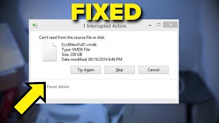 fix Cant read from the source file or disk in Windows 1011 [upl. by Nedyaj450]