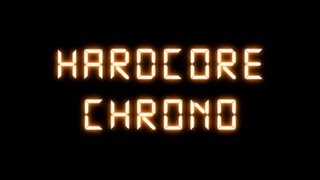 Hardcore Chrono  Ep 3 [upl. by Yentuoc]