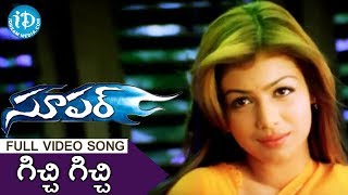 Gichhi Gichhi Song  Super Movie Songs  Nagarjuna  Anushka Shetty  Ayesha Takia [upl. by Ociral681]