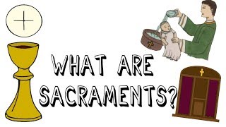 Catholic Sacraments Explained [upl. by Kannry444]