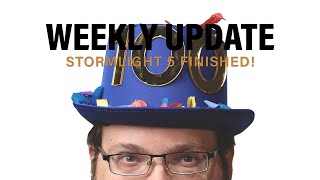 Stormlight 5 Finished  Weekly Update [upl. by Deland]