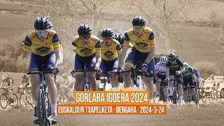 GORLARA IGOERA 2024  EUSKALDUN TXAPELKETA  BERGARA [upl. by Coveney]